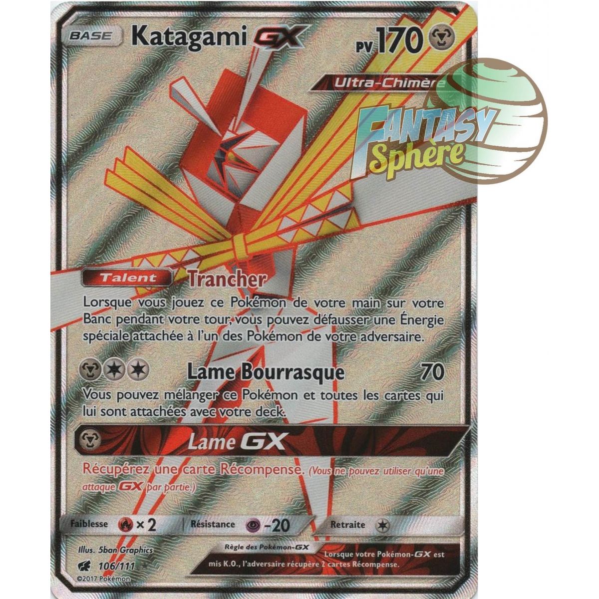 Katagami GX - Full Art Ultra Rare  106/111 - Soleil et Lune 4 Invasion Carmin